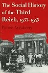 The Social History of the Third Reich, 1933-1945 The Social History of the Third Reich, 1933-1945
