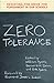 Zero Tolerance: Resisting the Drive for Punishment in Our Schools :A Handbook for Parents, Students, Educators, and Citizens