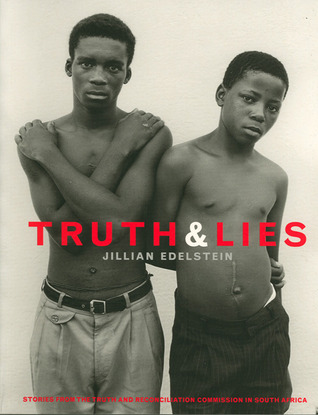 Truth and Lies: Stories from the Truth and Reconciliation Commission in South Africa (Paperback)
