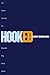 Hooked: Five Addicts Challe...