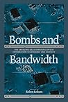 Bombs and Bandwidth: The Emerging Relationship Between Information Technology and Security