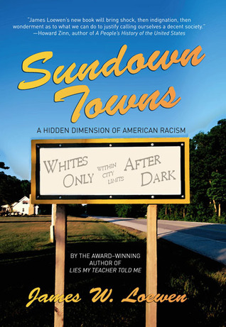 Sundown Towns: The Hidden History of American Racism