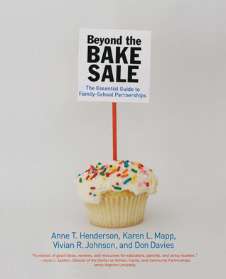 Beyond the Bake Sale: The Essential Guide to Family/School Partnerships