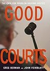 Good Courts: The Case For Problem-solving Justice