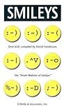 Smileys: Over 650, Compiled by David Sanderson, the "Noah Webster of Smileys"