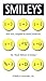 Smileys: Over 650, Compiled by David Sanderson, the "Noah Webster of Smileys"