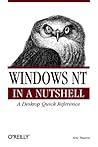 Windows NT in a Nutshell: A Desktop Quick Reference for System Administration (In a Nutshell (O'Reilly))
