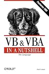 VB & VBA in a Nutshell: The Language: The Language (In a Nutshell (O'Reilly))