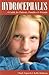 Hydrocephalus: A Guide for Patients, Families & Friends (Patient Centered Guides)