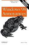 Windows 98 Annoyances: Taking Charge of Windows 98 Windows 98 Annoyances: Taking Charge of Windows 98