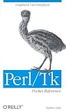 Perl/Tk Pocket Reference: Graphical User Interfaces