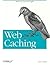 Web Caching: Reducing Netwo...
