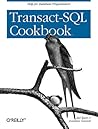 Transact-SQL Cookbook: Help for Database Programmers Transact-SQL Cookbook: Help for Database Programmers