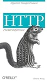 HTTP Pocket Reference: Hypertext Transfer Protocol HTTP Pocket Reference: Hypertext Transfer Protocol