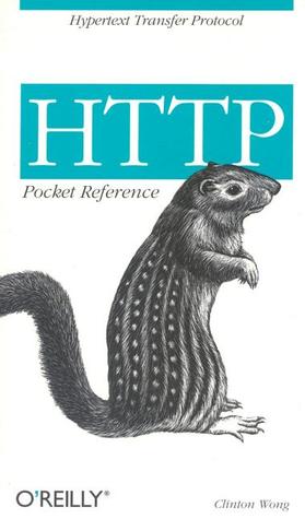 HTTP Pocket Reference: Hypertext Transfer Protocol (Paperback)