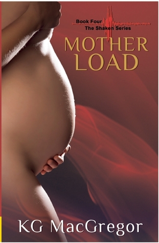 Mother Load (Shaken, #4)