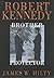 Robert Kennedy: Brother Protector