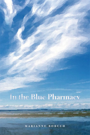In the Blue Pharmacy: Essays on Poetry and Other Transformations