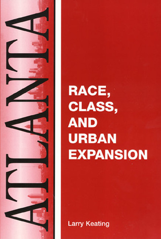 Atlanta: Race, Class, and Urban Expansion (Paperback)