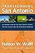 Transforming San Antonio: A...