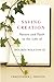 Saving Creation by Christopher J. Preston