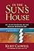 In the Sun's House: My Year...