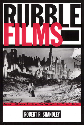 Rubble Films: German Cinema In Shadow Of Third Reich