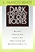 Dark Continent of Our Bodies by E. Frances White