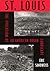 St. Louis: The Evolution of American Urban Landscape