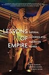 Lessons of Empire: Imperial Histories And American Power (Social Science Reacher council) Lessons of Empire: Imperial Histories And American Power (Social Science Reacher council)