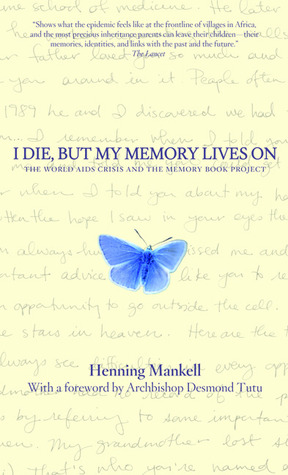 I Die, but My Memory Lives on: The World AIDS Crisis and the Memory Book Project (Hardcover)