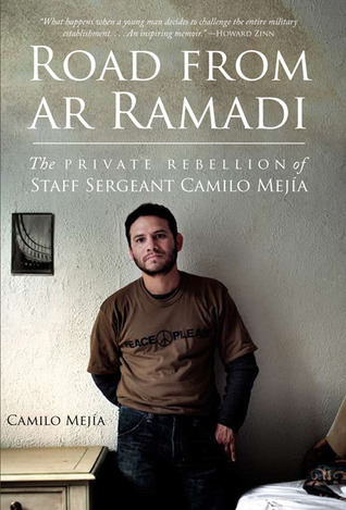 Road from Ar Ramadi: The Private Rebellion of Sergeant Camilo Mejia (Hardcover)