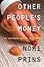 Other People's Money: The Corporate Mugging of America