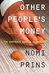 Other People's Money: The Corporate Mugging of America Other People's Money: The Corporate Mugging of America