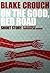 On the Good, Red Road by Blake Crouch