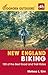 Foghorn Outdoors New England Biking: 100 of the Best Road and Trail Rides