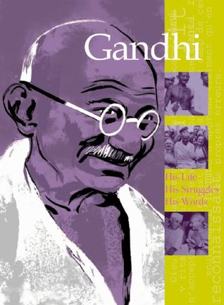 Gandhi: His Life, His Struggles, His Words (Great Spiritual Figures of Modern Times)