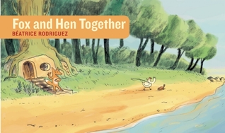 Fox and Hen Together (Stories Without Words)