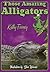 Those Amazing Alligators (Those Amazing Animals)
