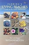 Florida's Living Beaches by Blair E. Witherington