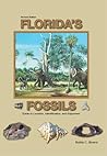 Florida's Fossils: Guide to Location, Identification and Enjoyment