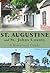 St. Augustine and St. Johns County: A Historical Guide
