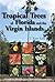 Tropical Trees of Florida a...