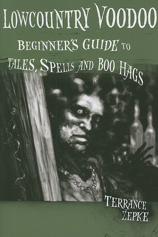 Lowcountry Voodoo: Beginner's Guide to Tales, Spells and Boo Hags (Paperback)