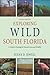 Exploring Wild South Florid...