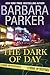 The Dark of Day by Barbara Parker