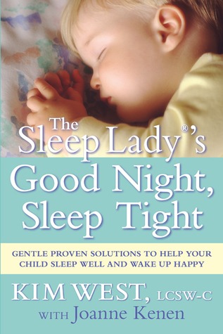 pdf download The Sleep Lady?'s Good Night, Sleep Tight: Gentle Proven Solutions to Help Your Child Sleep Well and Wake Up Happy