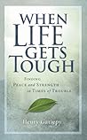 When Life Gets Tough