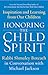 Honoring the Child Spirit: Inspiration and Learning from Our Children