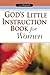 God's Little Instruction Book For Women by David C. Cook